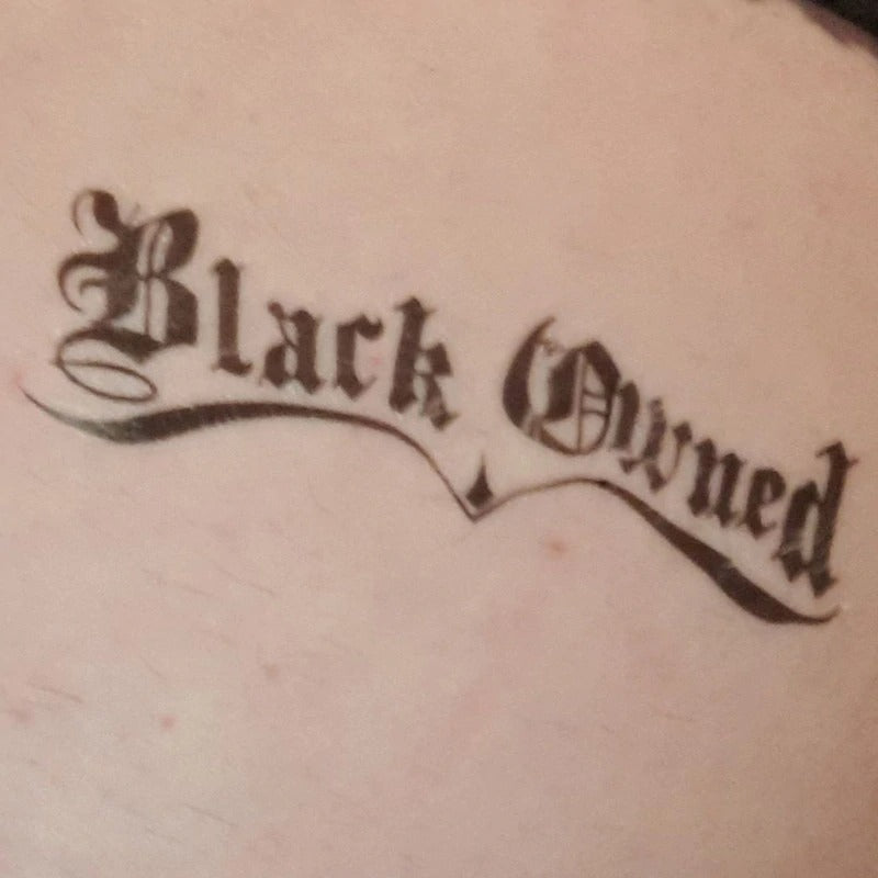 Black Owned - Temporary Tattoo
